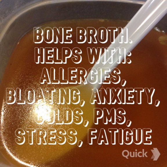 Bone broth helps with allergies, bloating, anxiety, colds, PMS, stress, and fatigue,